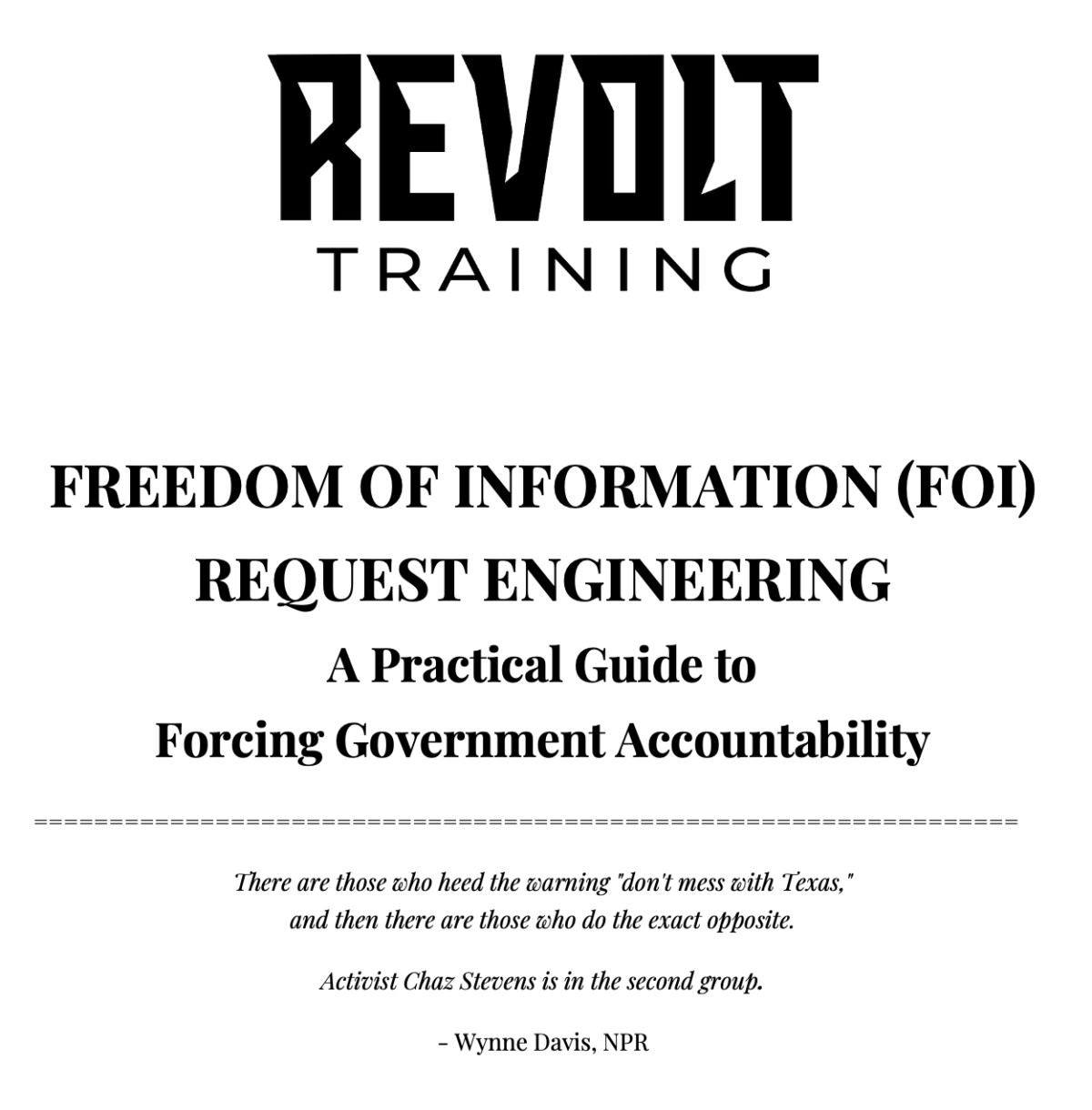 Revolt Training: FOI Request Engineering Guide for Government Accountability. Quote by Wynne Davis, NPR.
